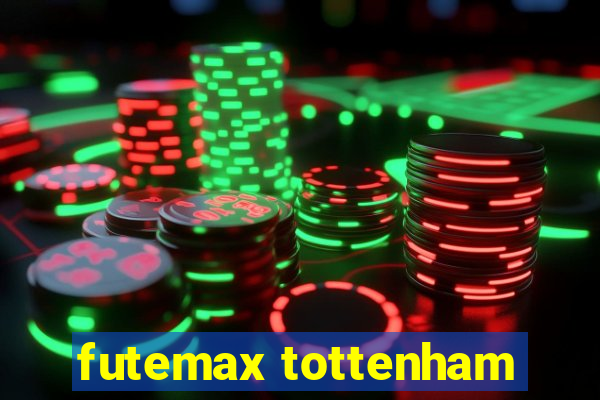 futemax tottenham